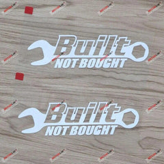 2x White 6'' Built Not Bought Car Vinyl Decal Sticker JDM EURO Drift Racing