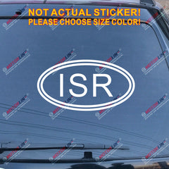 ISR Israel Country Code Oval Decal Sticker Car Vinyl pick size color no bkgrd
