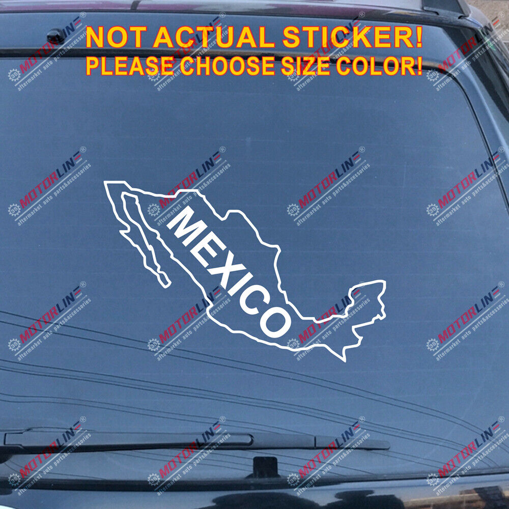 Mexico MX Mexican map outline silhouette Decal Sticker Car Vinyl pick size color