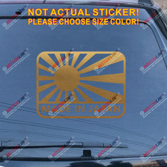 Made in Japan Japanese Rising Sun Flag Decal Sticker Car Vinyl pick size color