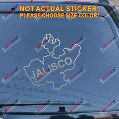 Jalisco State of Mexico Mexican Map Outline Decal Sticker Car Vinyl no bkgrd