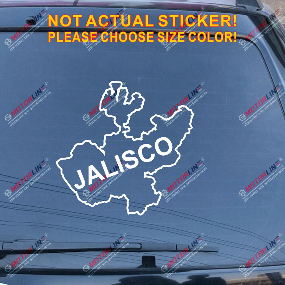 Jalisco State of Mexico Mexican Map Outline Decal Sticker Car Vinyl no bkgrd
