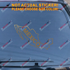 Mexico MX Mexican map outline silhouette Decal Sticker Car Vinyl pick size color