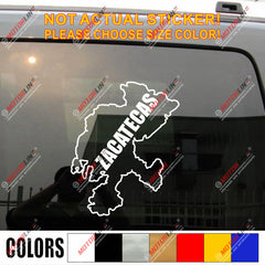 Zacatecas ZAC State of Mexico Decal Sticker Mexican Map Outline Car Vinyl