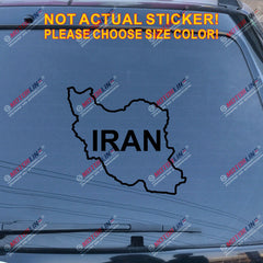 Map outline of Iran Islamic Decal Sticker Car Vinyl pick size color no bkgrd