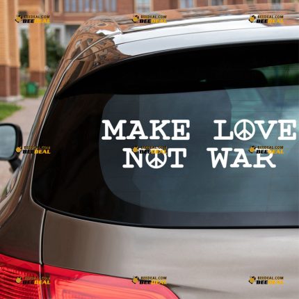 Peace Symbol Sticker Decal Vinyl, Make Love Not War Funny Quote, Anti-war Sign – For Car Truck Bumper Bike Laptop – Custom, Choose Size Color – Die Cut No Background