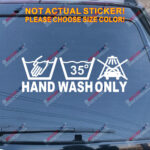 Hand Wash Only Decal Sticker Car Vinyl pick size color no bkgrd die cut - Image 11