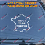 Proud To Be French France Pride outline map Decal Sticker Car Vinyl pick size - Image 10