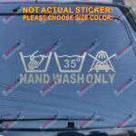 Hand Wash Only Decal Sticker Car Vinyl pick size color no bkgrd die cut - Image 13