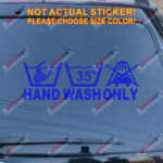 Hand Wash Only Decal Sticker Car Vinyl pick size color no bkgrd die cut - Image 16