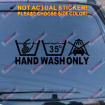Hand Wash Only Decal Sticker Car Vinyl pick size color no bkgrd die cut - Image 10