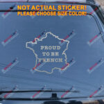 Proud To Be French France Pride outline map Decal Sticker Car Vinyl pick size - Image 12
