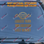 Louder Than Your Girlfriend Last Night Decal Sticker Funny Car Vinyl Smile - Image 12